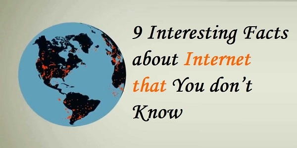 9 Interesting Facts about Internet that You don&#39;t Know