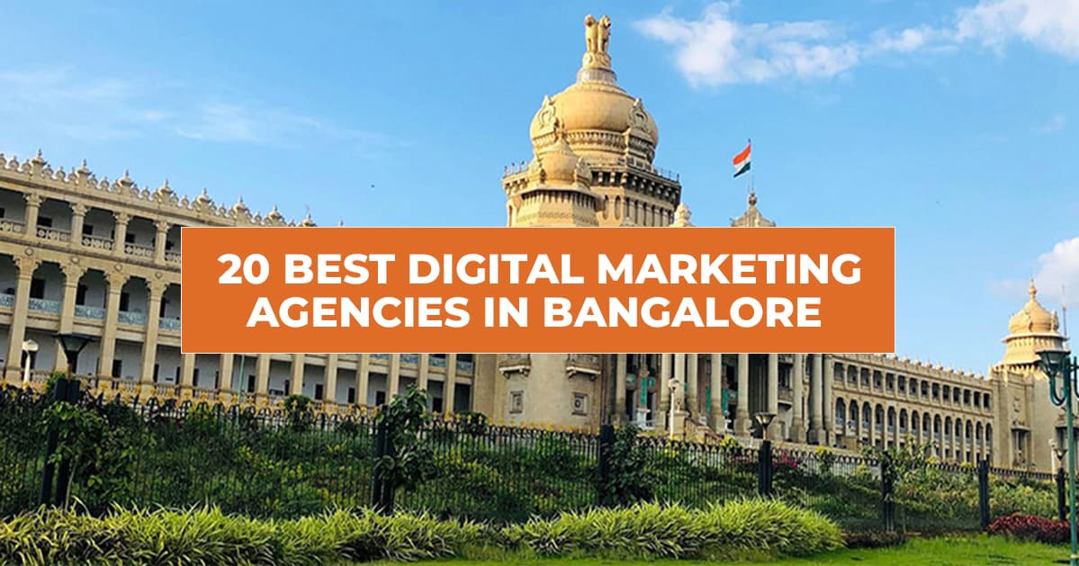 20 Best Digital Marketing Agencies in Bangalore